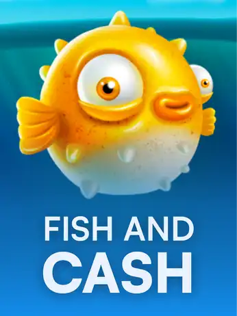 Fish and Cash