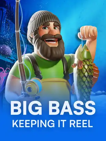 Big Bass - Keeping it Reel