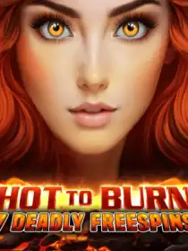 Hot to Burn - 7 Deadly Free Spins
