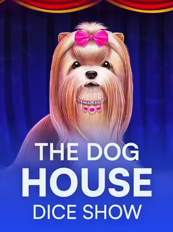 The Dog House Dice Show
