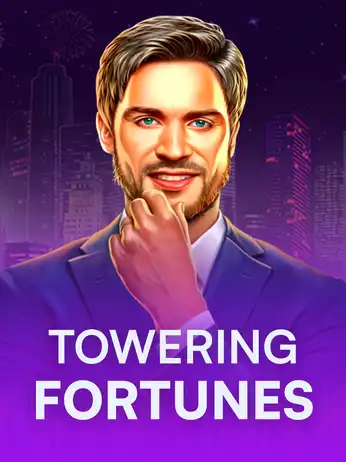 Towering Fortunes