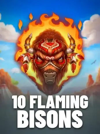 10 Flaming Bisons