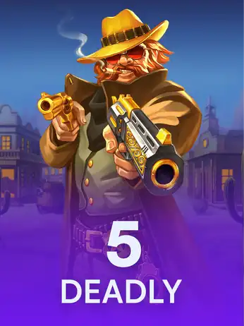 Deadly 5