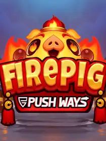 Fire Pig Push Ways