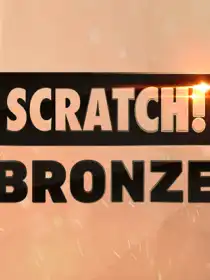 SCRATCH! Bronze