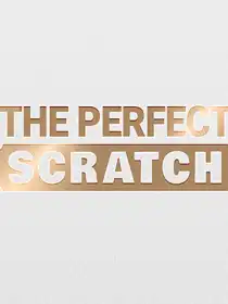 The Perfect Scratch