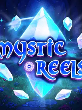 Mystic Reels