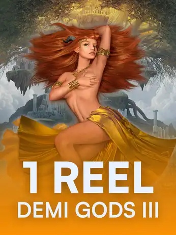 1 Reel Demi Gods III