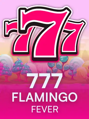 777 - Flamingo Fever