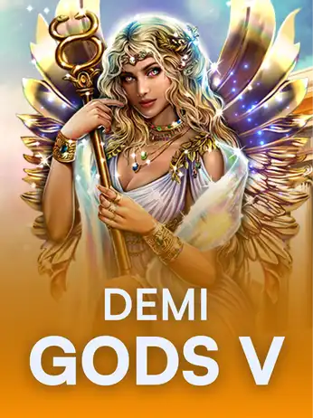 Demi Gods V