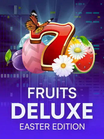 Fruits Deluxe Easter Edition