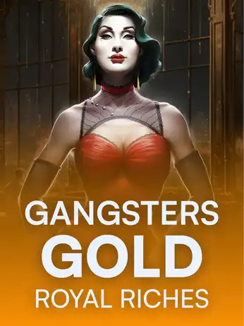 Gangsters Gold - Royal Riches