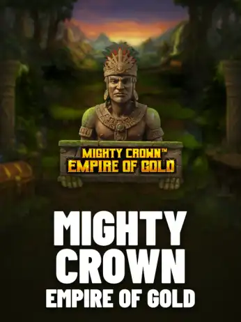 Mighty Crown: Empire of Gold