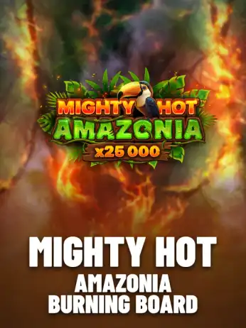 Mighty Hot: Amazonia Burning Board