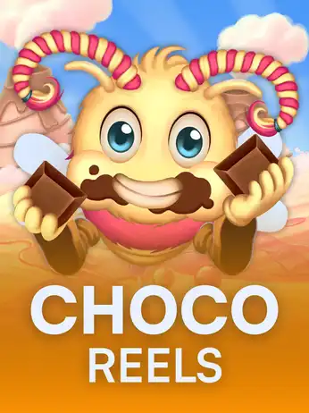 Choco Reels