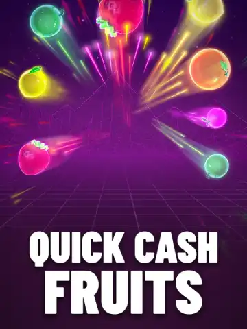 Quick Cash Fruits