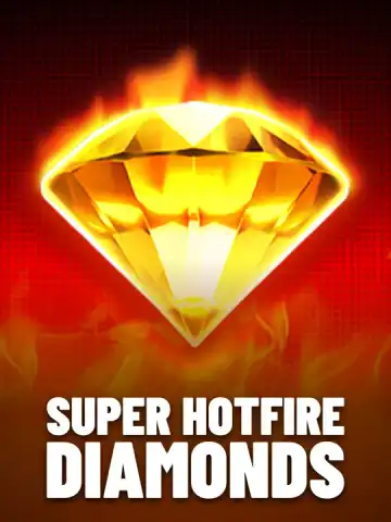 Super Hotfire Diamonds