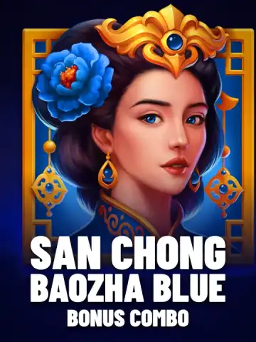 San Chong Baozha Blue: Bonus Combo