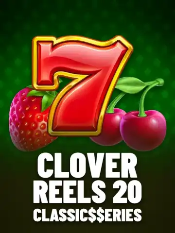 Clover Reels 20: Classic$$eries