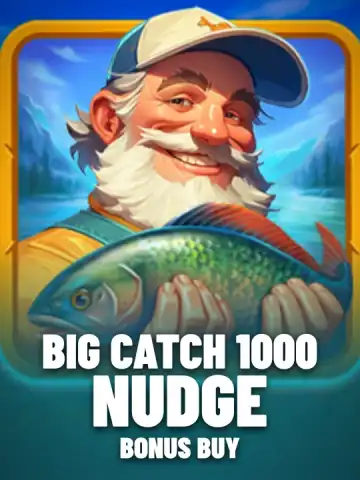 Big Catch 1000 Nudge: Bonus Buy