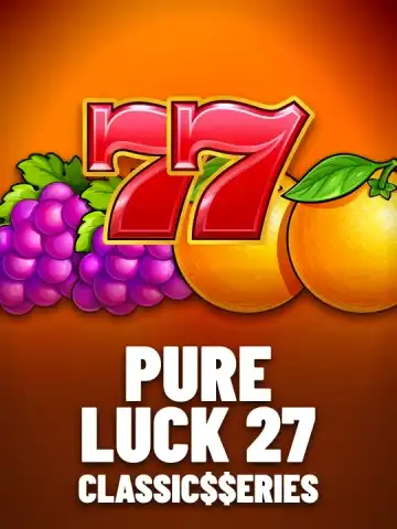 Pure Luck 27: Classic$$erieS