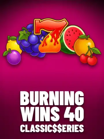 Burning Wins 40: Classic$$erieS