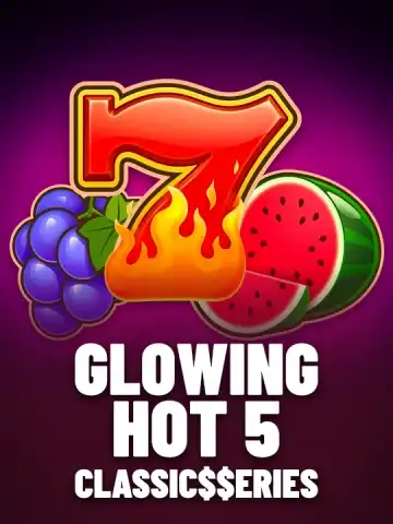 Glowing Hot 5: Classic$$erieS