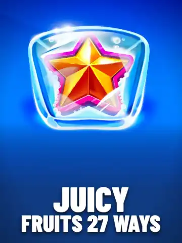 Juicy Fruits 27 Ways