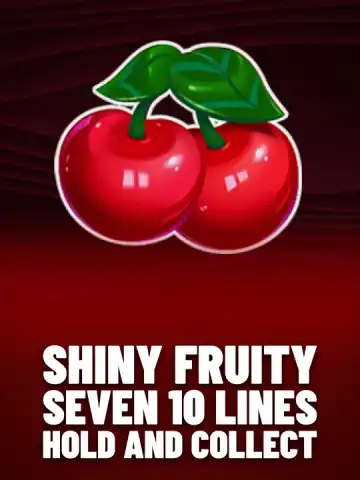 Shiny Fruity Seven 10 Lines Hold and Collect
