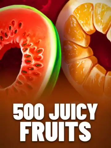 500 Juicy Fruits