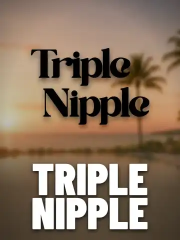 Triple Nipple