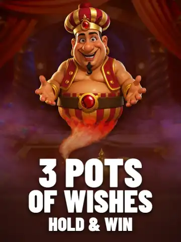 3 Pots of Wishes - Hold & Win