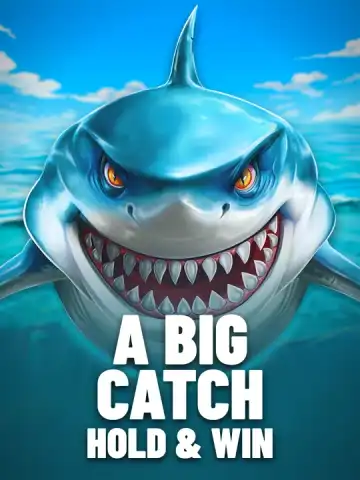A Big Catch - Hold & Win