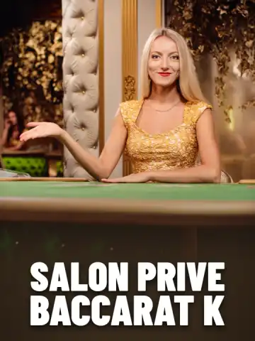 Salon Prive Baccarat K