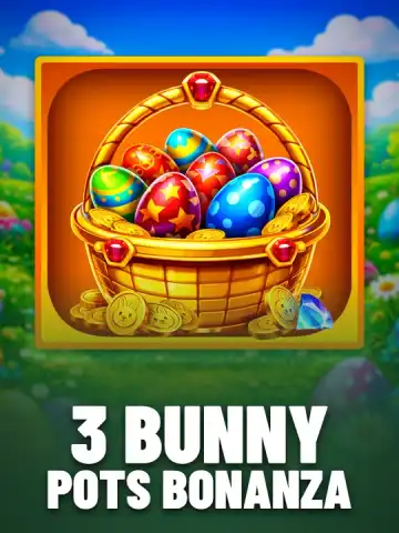 3 Bunny Pots Bonanza