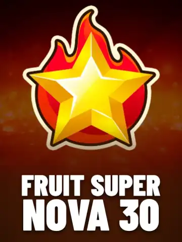 Fruit Super Nova 30