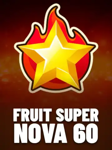 Fruit Super Nova 60