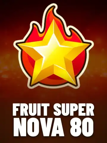 Fruit Super Nova 80
