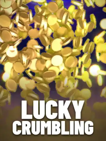 Lucky Crumbling