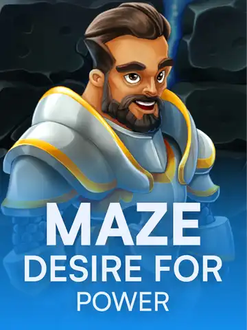 Maze: Desire for Power