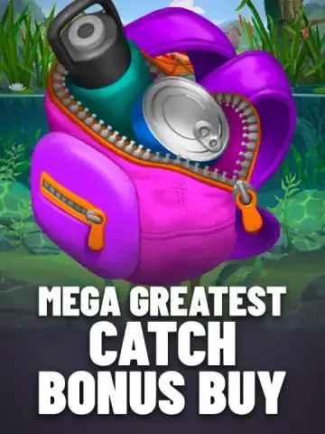 Mega Greatest Catch Bonus Buy