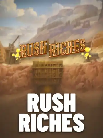 Rush Riches