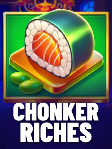 Chonker Riches