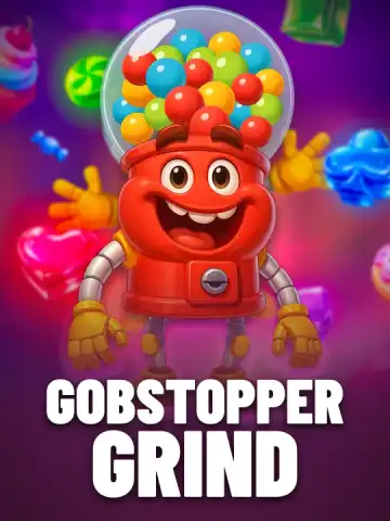 Gobstopper Grind
