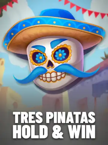 Tres Pinatas Hold & Win