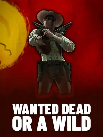 Wanted Dead or a Wild