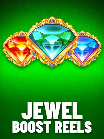 Jewel Boost Reels