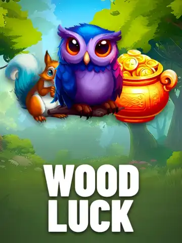Wood luck