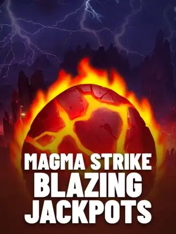 Magma Strike Blazing Jackpots