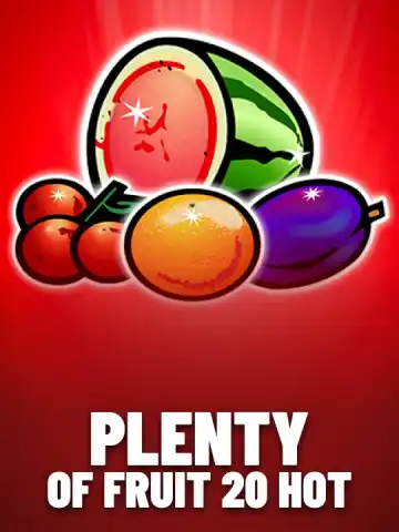 Plenty of Fruit 20 Hot
